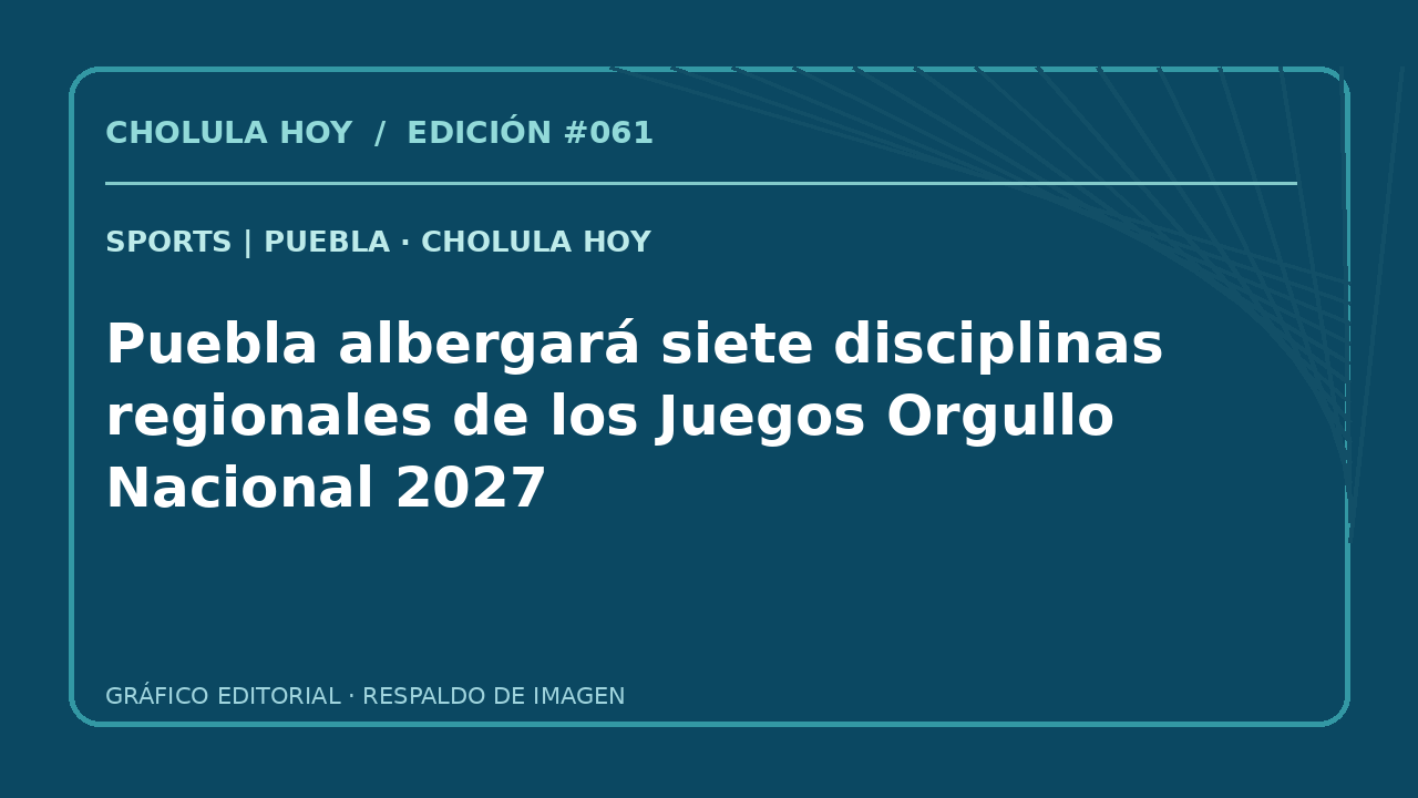 Gráfico editorial informativo sobre Puebla albergará siete disciplinas regionales de los Juegos Orgullo Nacional 2027